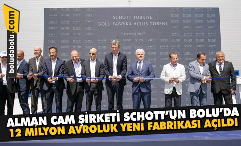Alman cam şirketi SCHOTT’un Bolu’da 12 milyon avroluk yeni fabrikası açıldı
