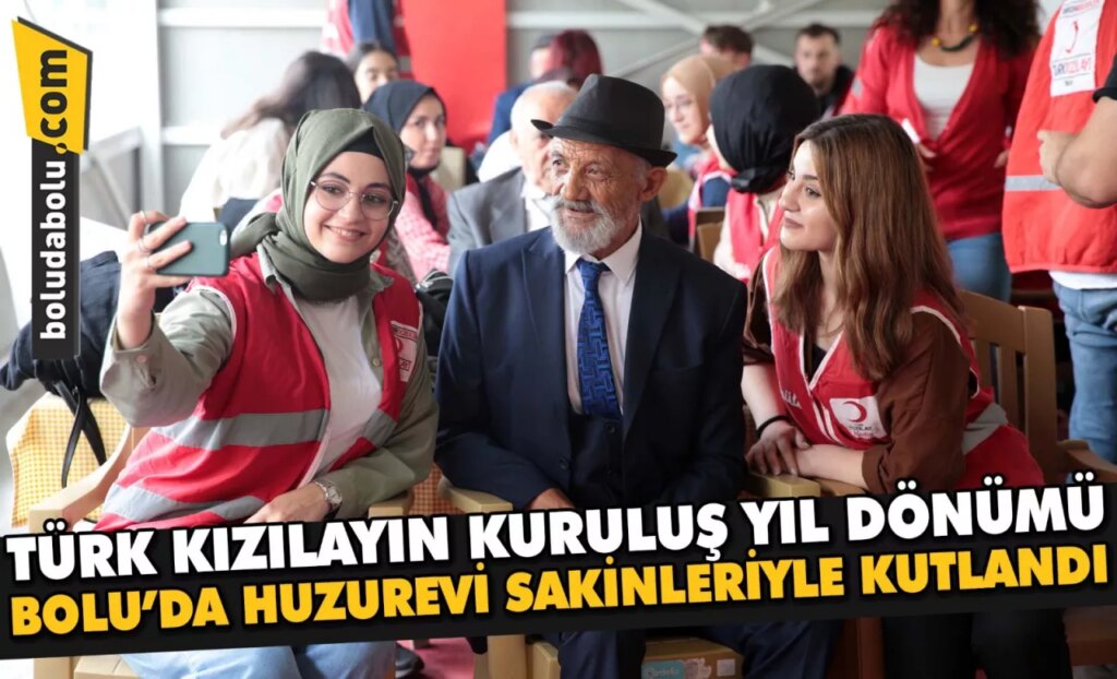 Türk Kızılayın kuruluş yıl dönümü Bolu’da huzurevi sakinleriyle kutlandı