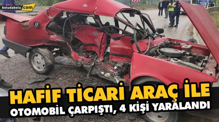 HAFİF TİCARİ ARAÇ İLE OTOMOBİL ÇARPIŞTI, 4 KİŞİ YARALANDI