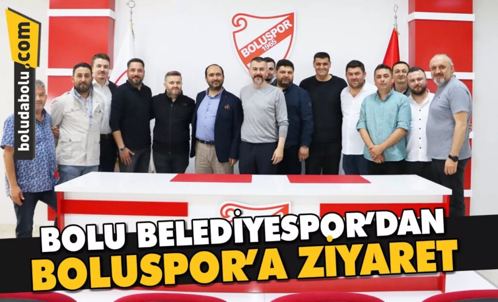 BOLU BELEDİYESPOR’DAN BOLUSPOR’A ZİYARET BOLU BELEDİYESPOR’DAN BOLUSPOR’A ZİYARET