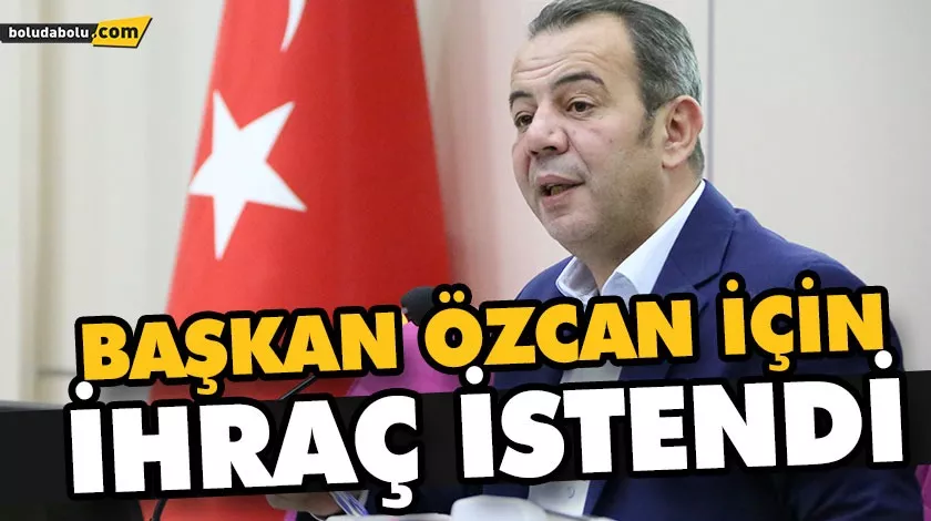 BAŞKAN ÖZCAN İÇİN İHRAÇ İSTENDİ BAŞKAN ÖZCAN İÇİN İHRAÇ İSTENDİ