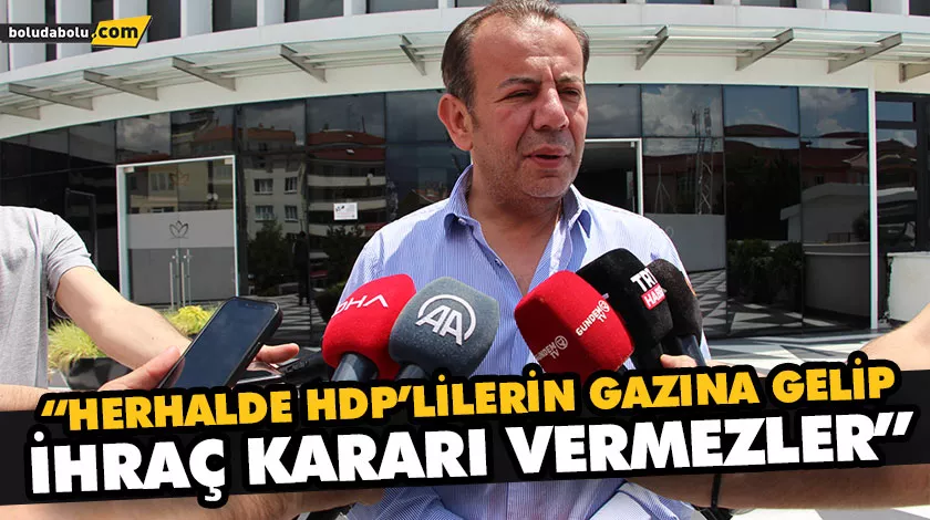 “HERHALDE HDP’LİLERİN GAZINA GELİP İHRAÇ KARARI VERMEZLER” “HERHALDE HDP’LİLERİN GAZINA GELİP İHRAÇ KARARI VERMEZLER”