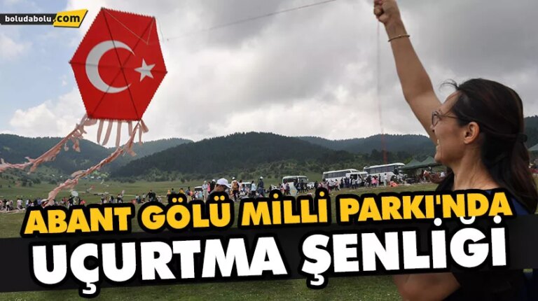 ABANT GÖLÜ MİLLİ PARKI’NDA UÇURTMA ŞENLİĞİ