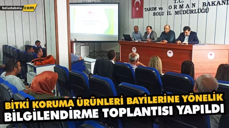 BİTKİ KORUMA ÜRÜNLERİ BAYİLERİNE YÖNELİK BİLGİLENDİRME TOPLANTISI YAPILDI