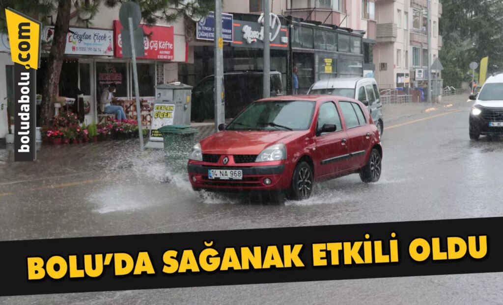 Bolu’da sağanak etkili oldu Bolu’da sağanak etkili oldu