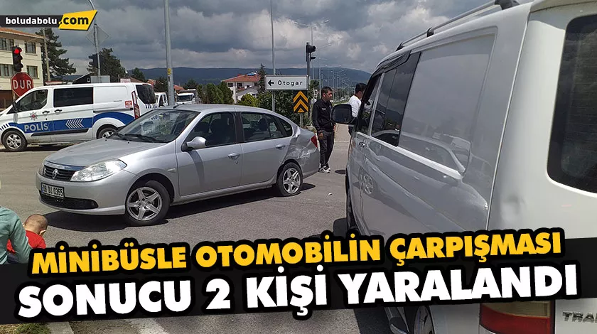 MİNİBÜSLE OTOMOBİLİN ÇARPIŞMASI SONUCU 2 KİŞİ YARALANDI MİNİBÜSLE OTOMOBİLİN ÇARPIŞMASI SONUCU 2 KİŞİ YARALANDI