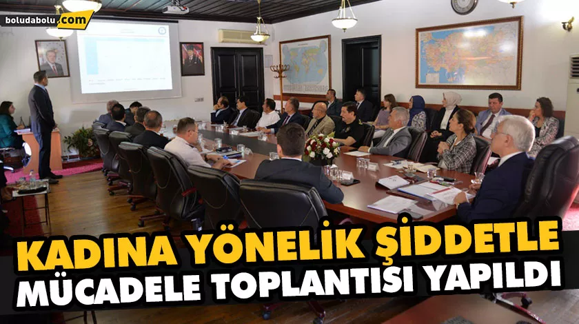 KADINA YÖNELİK ŞİDDETLE MÜCADELE TOPLANTISI YAPILDI KADINA YÖNELİK ŞİDDETLE MÜCADELE TOPLANTISI YAPILDI