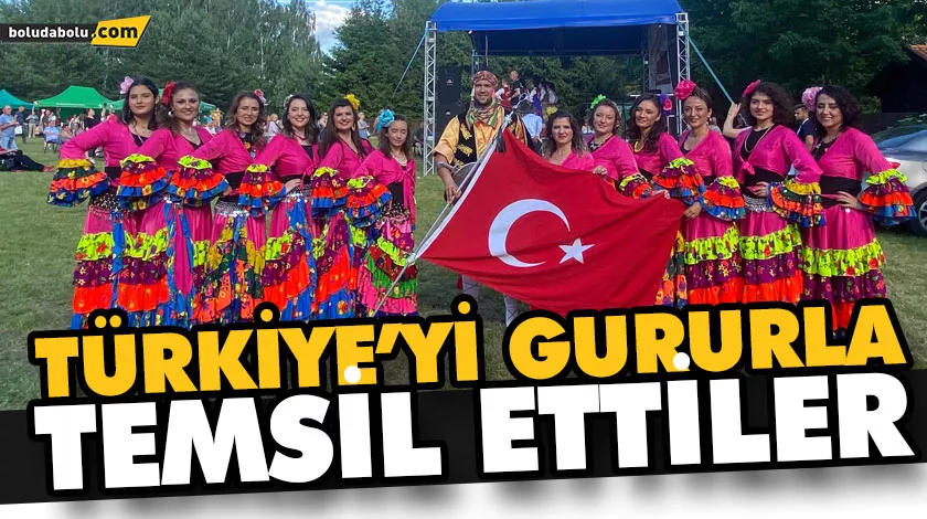 TÜRKİYE’Yİ GURURLA TEMSİL ETTİLER TÜRKİYE’Yİ GURURLA TEMSİL ETTİLER
