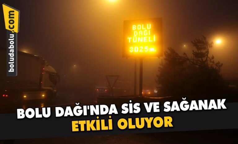 Bolu Dağı’nda sis ve sağanak etkili oluyor