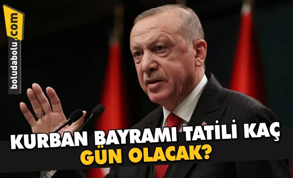 KURBAN BAYRAMI TATİLİ UZATILDI