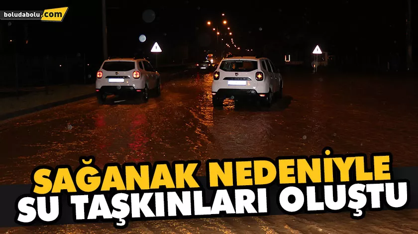 SAĞANAK NEDENİYLE SU TAŞKINLARI OLUŞTU SAĞANAK NEDENİYLE SU TAŞKINLARI OLUŞTU