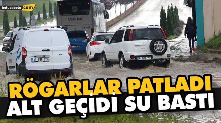RÖGARLAR PATLADI, ALT GEÇİDİ SU BASTI
