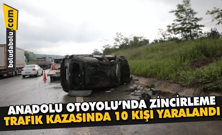Anadolu Otoyolu’nda zincirleme trafik kazasında 10 kişi yaralandı