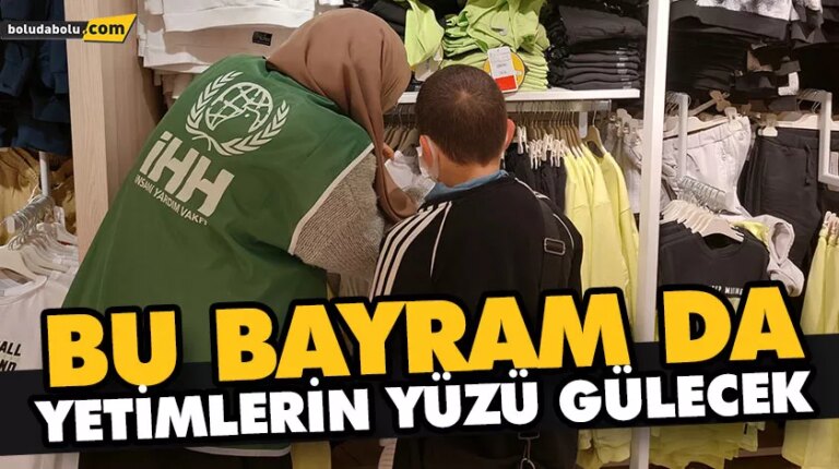 BU BAYRAM DA YETİMLERİN YÜZÜ GÜLECEK