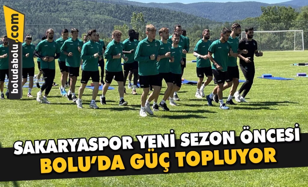 Sakaryaspor, yeni sezon öncesi Bolu’da güç depoluyor Sakaryaspor, yeni sezon öncesi Bolu’da güç depoluyor