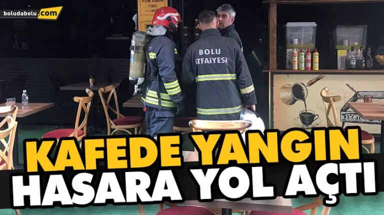 KAFEDE YANGIN HASARA YOL AÇTI