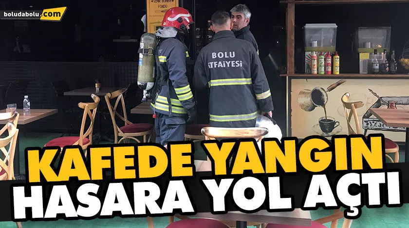 KAFEDE YANGIN HASARA YOL AÇTI KAFEDE YANGIN HASARA YOL AÇTI