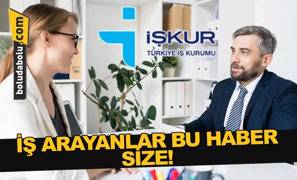 İŞ ARAYANLAR BU HABER SİZE! İŞ ARAYANLAR BU HABER SİZE!