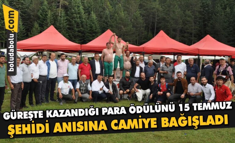 Güreşte kazandığı para ödülünü 15 Temmuz şehidi anısına camiye bağışladı
