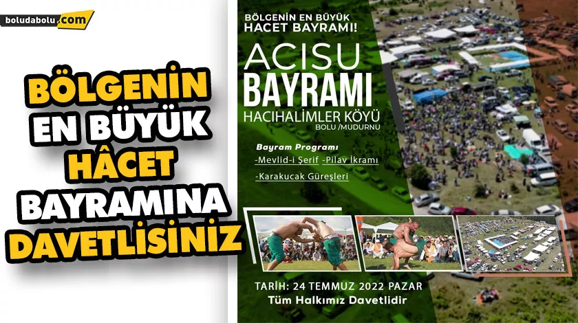 BÖLGENİN EN BÜYÜK HÂCET BAYRAMINA DAVETLİSİNİZ BÖLGENİN EN BÜYÜK HÂCET BAYRAMINA DAVETLİSİNİZ
