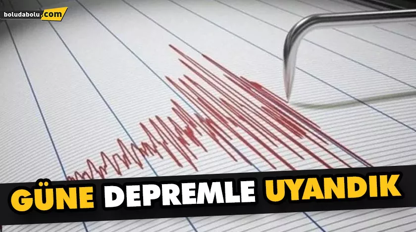 GÜNE DEPREMLE UYANDIK GÜNE DEPREMLE UYANDIK