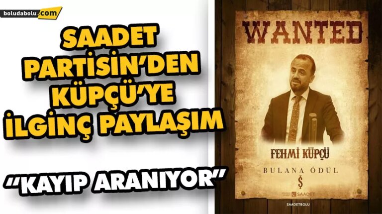 SAADET PARTİSİN’DEN KÜPÇÜ’YE İLGİNÇ PAYLAŞIM