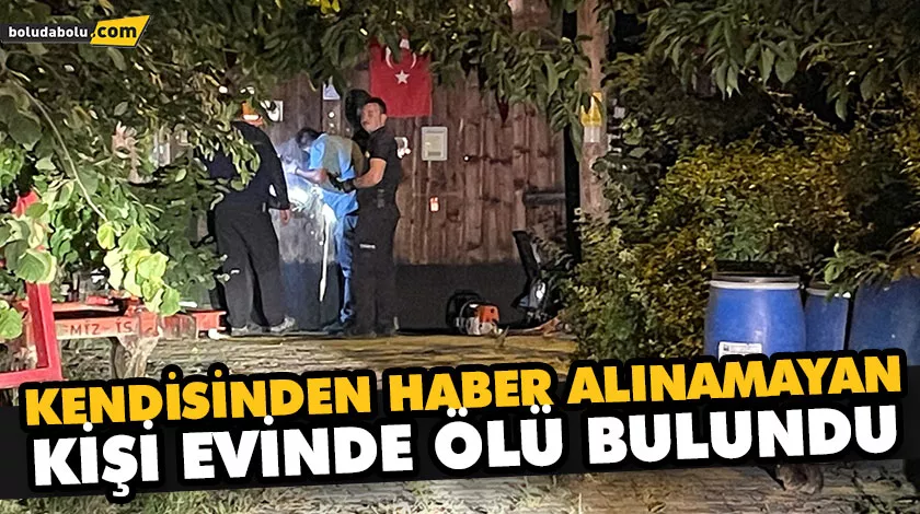 KENDİSİNDEN HABER ALINAMAYAN KİŞİ EVİNDE ÖLÜ BULUNDU KENDİSİNDEN HABER ALINAMAYAN KİŞİ EVİNDE ÖLÜ BULUNDU