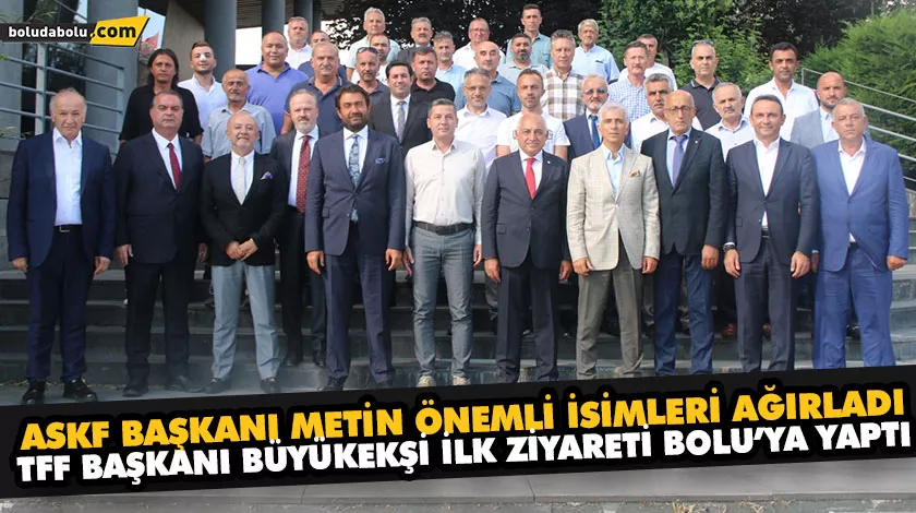 TFF BAŞKANI BÜYÜKEKŞİ İLK ZİYARETİ BOLU’YA YAPTI TFF BAŞKANI BÜYÜKEKŞİ İLK ZİYARETİ BOLU’YA YAPTI