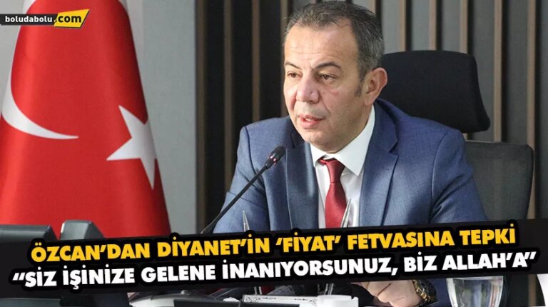ÖZCAN’DAN DİYANET’İN ‘FİYAT’ FETVASINA TEPKİ