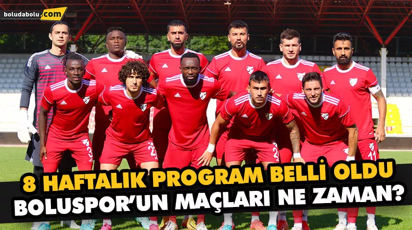 BOLUSPOR’UN MAÇLARI NE ZAMAN? BOLUSPOR’UN MAÇLARI NE ZAMAN?