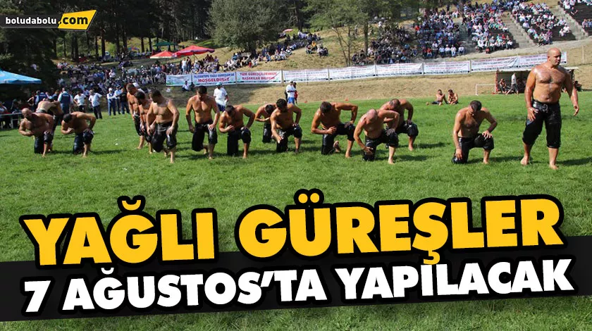 YAĞLI GÜREŞLER 7 AĞUSTOS’TA YAPILACAK YAĞLI GÜREŞLER 7 AĞUSTOS’TA YAPILACAK
