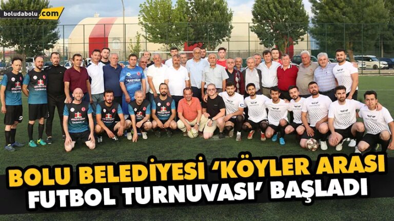 BOLU BELEDİYESİ ‘KÖYLER ARASI FUTBOL TURNUVASI’ BAŞLADI