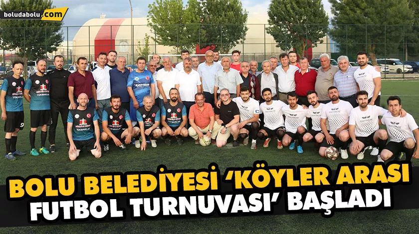 BOLU BELEDİYESİ ‘KÖYLER ARASI FUTBOL TURNUVASI’ BAŞLADI BOLU BELEDİYESİ ‘KÖYLER ARASI FUTBOL TURNUVASI’ BAŞLADI