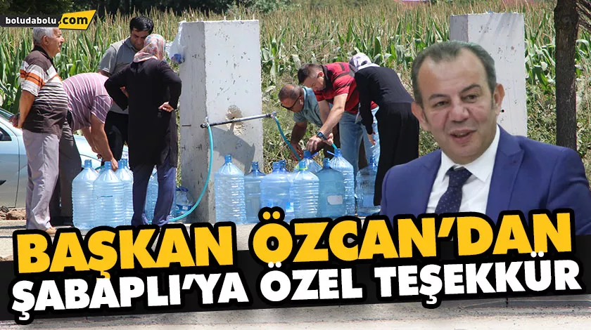 BAŞKAN ÖZCAN’DAN ŞABAPLI’YA ÖZEL TEŞEKKÜR