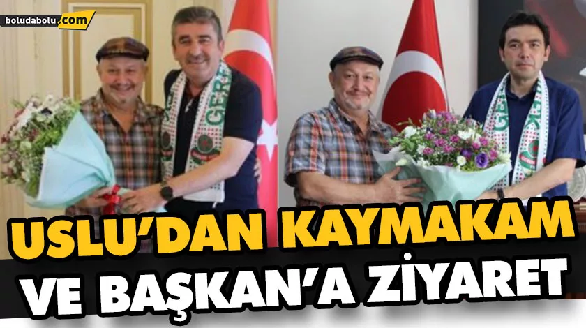 GEREDE 1970 FK BAŞKANI USLU’DAN KAYMAKAM VE BAŞKAN’A ZİYARET
