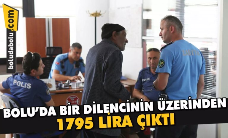 Bolu’da bir dilencinin üzerinden 1795 lira çıktı