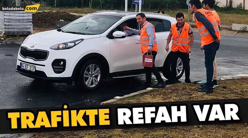 TRAFİKTE REFAH VAR TRAFİKTE REFAH VAR