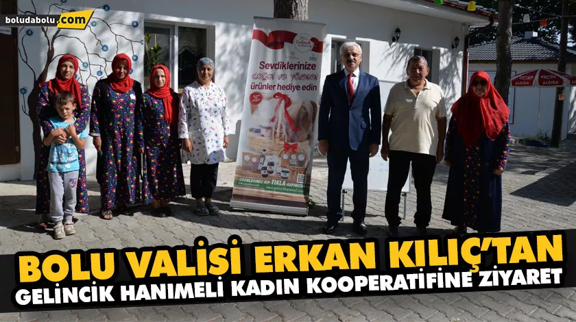 VALİ ERKAN KILIÇ GELİNCİK HANIMELİ KADIN KOOPERATİFİNE ZİYARET ETTİ VALİ ERKAN KILIÇ GELİNCİK HANIMELİ KADIN KOOPERATİFİNE ZİYARET ETTİ