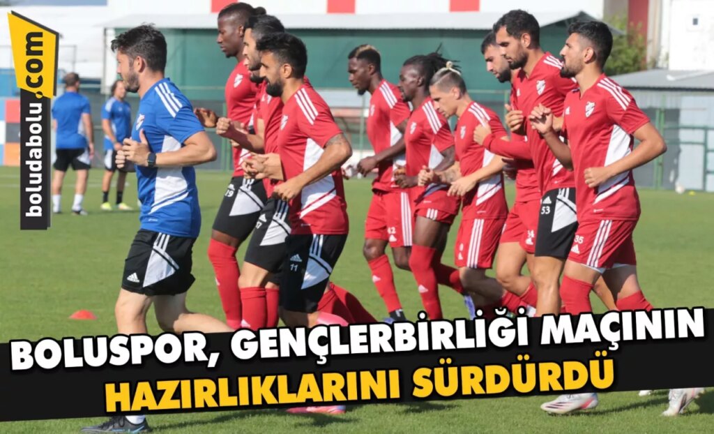 Boluspor, Gençlerbirliği maçının hazırlıklarını sürdürdü Boluspor, Gençlerbirliği maçının hazırlıklarını sürdürdü