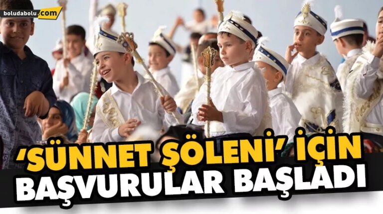 ‘SÜNNET ŞÖLENİ’ İÇİN BAŞVURULAR BAŞLADI