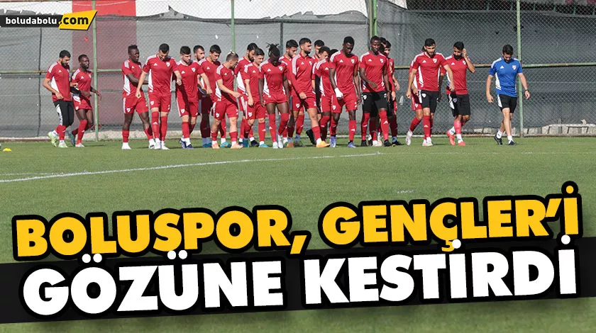 BOLUSPOR, GENÇLERBİRLİĞİ MAÇINA ODAKLANDI BOLUSPOR, GENÇLERBİRLİĞİ MAÇINA ODAKLANDI