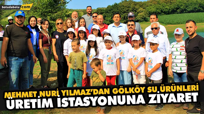 MEHMET NURİ YILMAZ’DAN GÖLKÖY SU ÜRÜNLERİ ÜRETİM İSTASYONUNA ZİYARET MEHMET NURİ YILMAZ’DAN GÖLKÖY SU ÜRÜNLERİ ÜRETİM İSTASYONUNA ZİYARET
