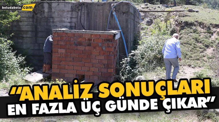 “ANALİZ SONUÇLARI EN FAZLA ÜÇ GÜNDE ÇIKAR”