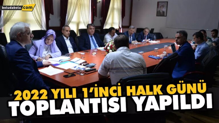 2022 YILI 1’İNCİ HALK GÜNÜ TOPLANTISI YAPILDI