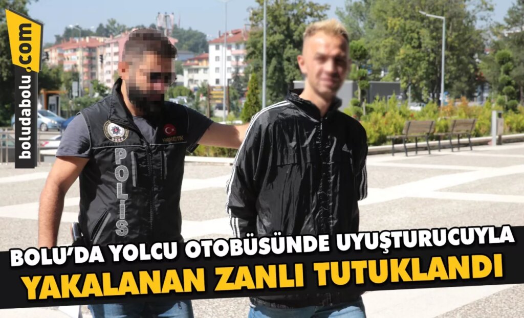 Bolu’da yolcu otobüsünde uyuşturucuyla yakalanan zanlı tutuklandı Bolu’da yolcu otobüsünde uyuşturucuyla yakalanan zanlı tutuklandı