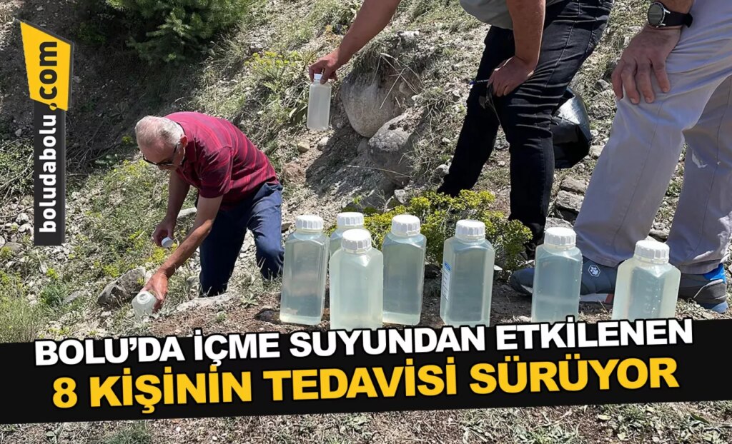 Bolu’da içme suyundan etkilenen 8 kişinin tedavisi sürüyor Bolu’da içme suyundan etkilenen 8 kişinin tedavisi sürüyor