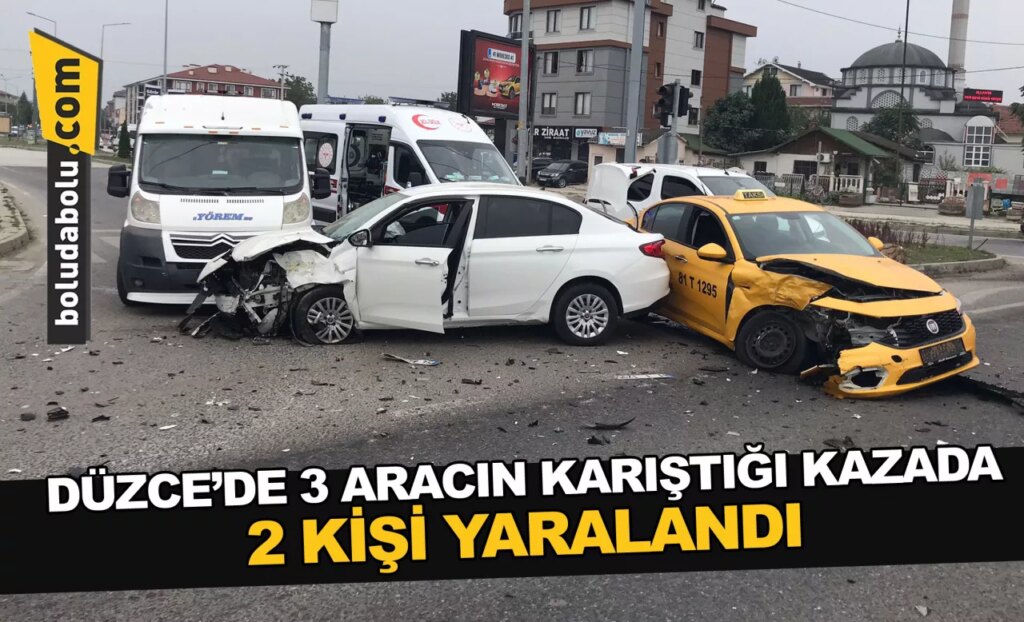 Düzce’de 3 aracın karıştığı kazada 2 kişi yaralandı Düzce’de 3 aracın karıştığı kazada 2 kişi yaralandı