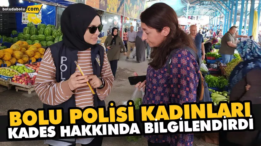 BOLU POLİSİ KADINLARI KADES HAKKINDA BİLGİLENDİRDİ BOLU POLİSİ KADINLARI KADES HAKKINDA BİLGİLENDİRDİ