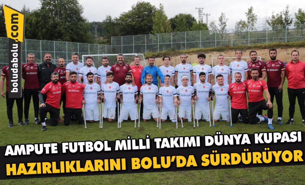 Ampute Futbol Milli Takımı Dünya Kupası hazırlıklarını Bolu’da sürdürüyor