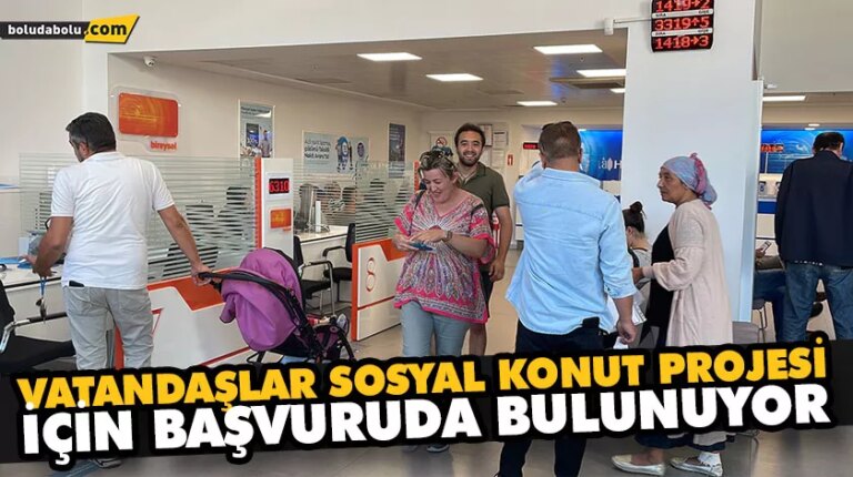 VATANDAŞLAR SOSYAL KONUT PROJESİ İÇİN BAŞVURUDA BULUNUYOR